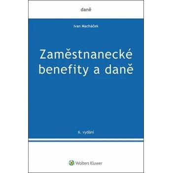 Zaměstnanecké benefity a daně - Ivan Macháček