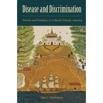 Disease and Discrimination - Hutchinson, Dale L.