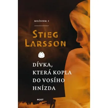 Dívka, která kopla do vosího hnízda - Stieg Larsson