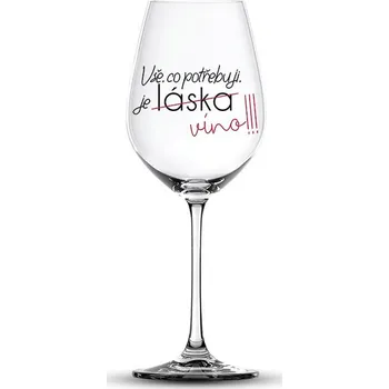 Víno Vtipná sklenice na víno Vše, co potřebuji, je víno!!!