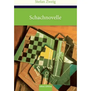 Schachnovelle - Stefan Zweig [DE] (2013, Vázaná, Anaconda)