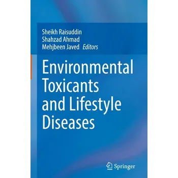 Environmental Toxicants and Lifestyle Diseases - Raisuddin, Sheikh