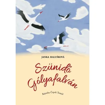 Szünidő Gólyafalván - Janka Halušková
