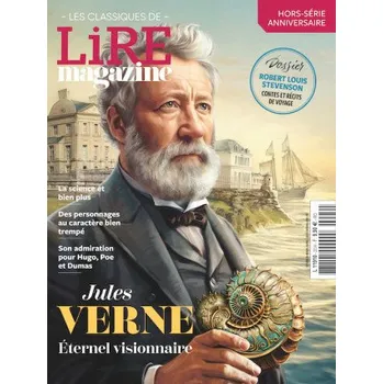 Lire Magazine - Les Classiques n°20 : Jules Verne, Eternel visionnaire – Lire Magazine