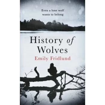 History of Wolves – Emily Fridlund (EN)