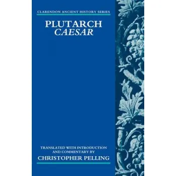 Kniha Plutarch Caesar: Translated with an Introduction and Commentary – Christopher Pelling (EN)