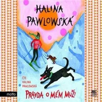 Zahraniční hudba CD Halina Pawlowská: Pravda O Mém Muži