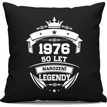 Žertovný předmět 1976 Narození legendy 50 let - černý polštář s potiskem- Tričkový.cz