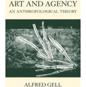 Kniha Art and Agency: An Anthropological Theory – Alfred Gell (EN)