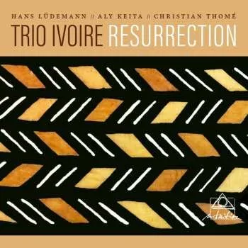 Zahraniční hudba CD Trio Ivoire: Resurrection 2026