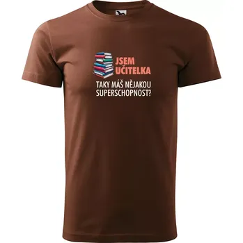 Pánské tričko Sablio Tričko s potiskem Jsem učitelka, taky máš nějakou superschopnost? - hnědé S