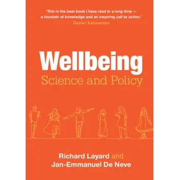 Wellbeing: Science and Policy – Richard Layard,Jan-Emmanuel De Neve (EN)