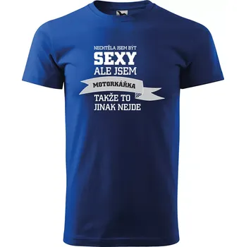 Pánské oblečení Sablio Tričko s potiskem Nechtěla jsem být sexy, ale jsem motorkářka - modré M