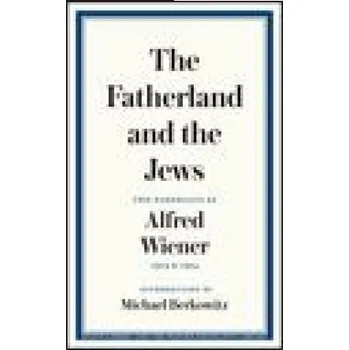 Fatherland and the Jews – The Weiner Holocaust Library,Ben Barkow (EN)