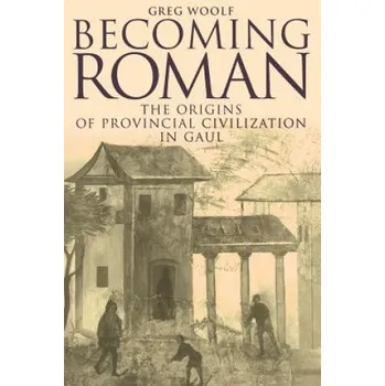 Becoming Roman – Greg Woolf (EN)