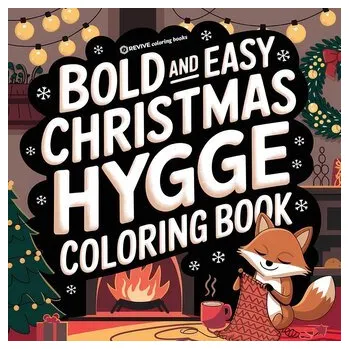 Encyklopedie Bold & Easy Christmas Hygge Coloring Book - Revive Coloring Books