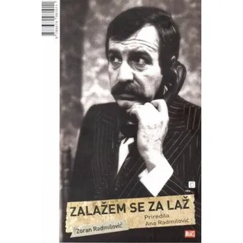 Zalažem se za laž – Zoran Radmilović (SR)