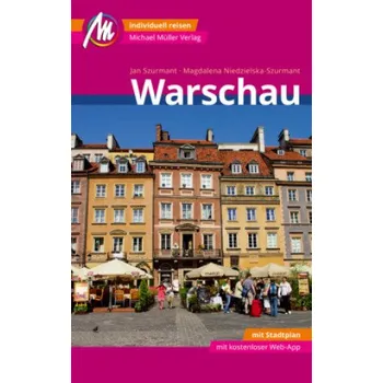Cestování Warschau MM-City Reiseführer Michael Müller Verlag – Magdalena Niedzielska-Szurmant (DE)