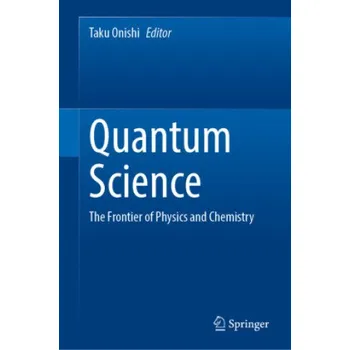 Quantum Science: The Frontier of Physics and Chemistry – Taku Onishi (EN)