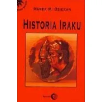 Historia Iraku – Marek M. Dziekan (PL)