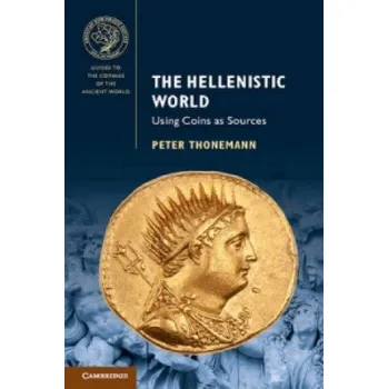 Populárně naučná literatura pro dospělé Hellenistic World: Using Coins as Sources – Peter Thonemann (EN)