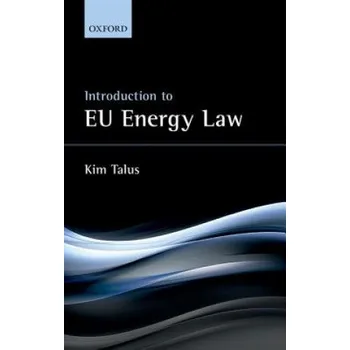 Kniha Introduction to EU Energy Law – Kim Talus (EN)