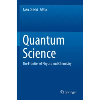 Quantum Science: The Frontier of Physics and Chemistry – Taku Onishi (EN)
