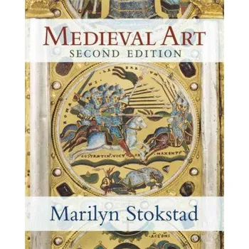 Umění Medieval Art – Marilyn Stokstad (EN)