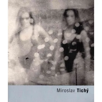 Miroslav Tichý – Roman Buxbaum