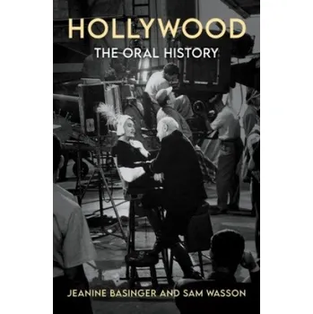 Umění Hollywood: The Oral History - Jeanine Basinger, Sam Wasson HarperCollins