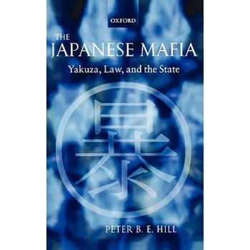 Kniha Japanese Mafia – Peter B.E. Hill (EN)