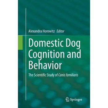 Cizojazyčná kniha Domestic Dog Cognition and Behavior: The Scientific Study of Canis familiaris – Alexandra Horowitz (EN)