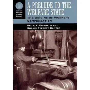 Prelude to the Welfare State - Fishback, Price V. a Kantor, Shawn Everett