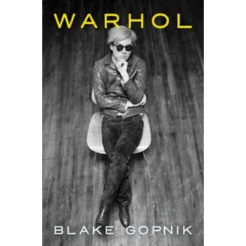 Umění Blake Gopnik - Warhol – Blake Gopnik (EN)