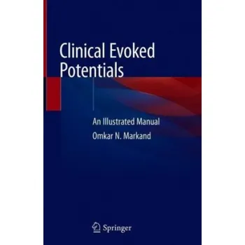 Clinical Evoked Potentials: An Illustrated Manual – Omkar N. Markand (EN)