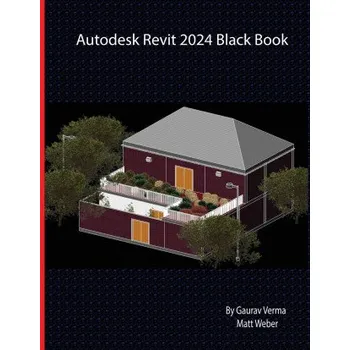 Autodesk Revit 2024 Black Book – Matt Weber (EN)