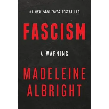 Učebnice Fascism: A Warning – Madeleine Albright (EN)