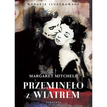 Przeminęło z wiatrem. Wydanie ilustrowane (PL)