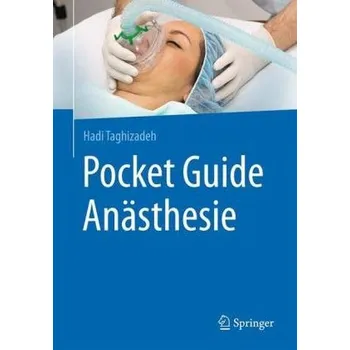Pocket Guide Anästhesie - Taghizadeh, Hadi