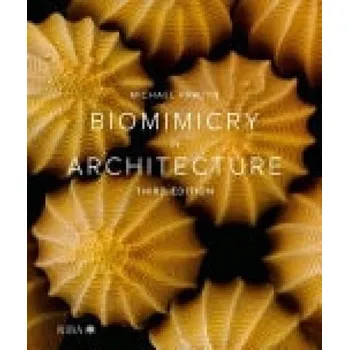 Umění Biomimicry in Architecture - Pawlyn, Michael