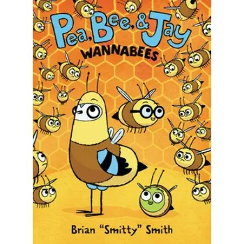Umění Pea, Bee, & Jay #2: Wannabees – Brian "smitty" Smith (EN)