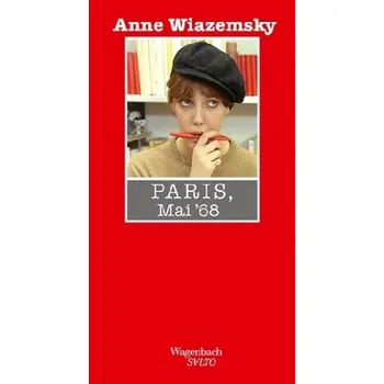 Literární biografie Paris, Mai '68 - Wiazemsky, Anne