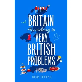 Cizí jazyk Britain According to Very British Problems: the new book from one of Britain's favourite humour brands – Rob Temple (EN)