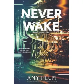Umění Neverwake – Amy Plum (EN)