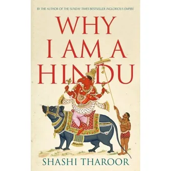Literární biografie Why I Am a Hindu - Tharoor, Shashi [EN] (2021, Měkká, C Hurst & Co Publishers Ltd)