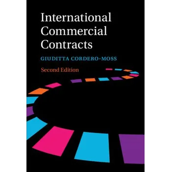 International Commercial Contracts: Contract Terms, Applicable Law and Arbitration – Giuditta Cordero-Moss (EN)