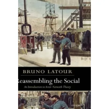 Kniha Reassembling the Social: An Introduction to Actor-Network-Theory – Bruno Latour (EN)