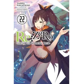 Cizojazyčná kniha Re:ZERO -Starting Life in Another World-, Vol. 22 (light novel) (Tappei Nagatsuki)(Brožovaná)