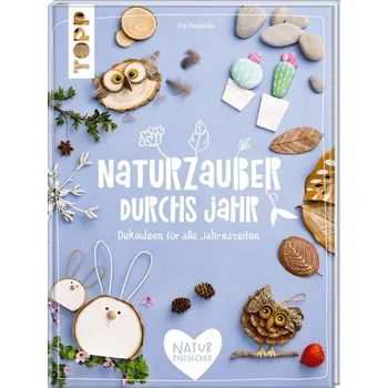 NaturZauber durchs Jahr - Pedevilla, Pia [DE] (2021, Firma, Frech Verlag GmbH)