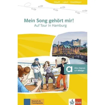 Německý jazyk Mein Song gehört mir! – Auf Tour in Hamburg (A1) – Buch + MP3 allango.net
